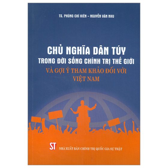 Chủ Nghĩa Dân Túy Trong Đời Sống Chính Trị Thế Giới Và Gợi Ý Tham Khảo Đối Với Việt Nam PDF