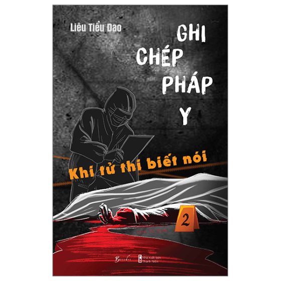 Ghi Chép Pháp Y - Tập 2 - Khi Tử Thi Biết Nói PDF