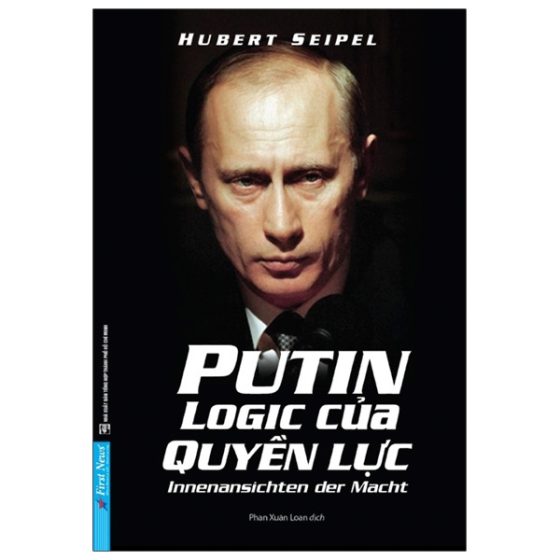 Putin - Logic Của Quyền Lực - Putin: Innenansichten Der Macht PDF