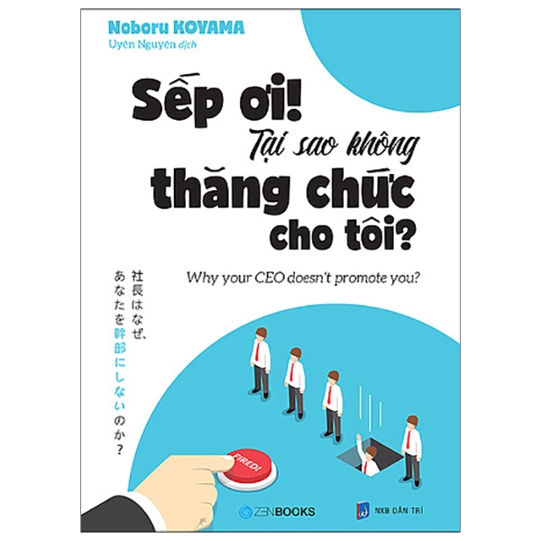 Sếp Ơi! Tại Sao Không Thăng Chức Cho Tôi? PDF Sếp Ơi! Tại Sao Không Thăng Chức Cho Tôi? PDF