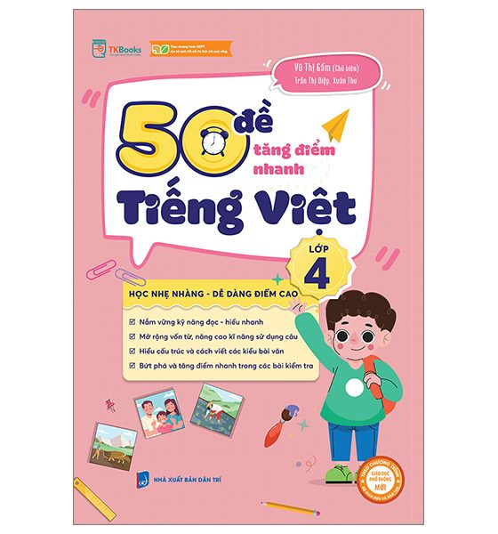 50 Đề Tăng Điểm Nhanh Tiếng Việt 4 (Theo Chương Trình Của Bộ Sách Kết Nối Tri Thức Với Cuộc Sống) PDF