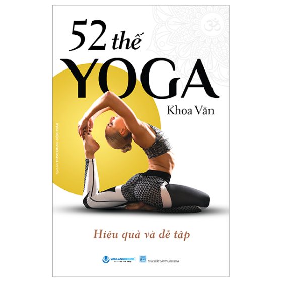 52 Thế Yoga Hiệu Quả Và Dễ Tập (Tái Bản 2024) PDF