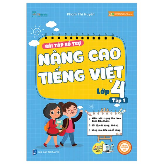 Bài Tập Bổ Trợ Nâng Cao Tiếng Việt Lớp 4 - Tập 1 (Theo Chương Trình Của Bộ Sách Kết Nối Tri Thức Với Cuộc Sống) PDF