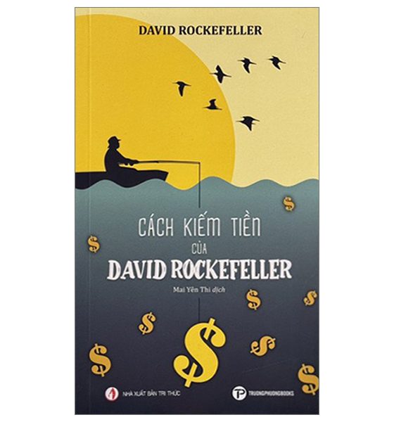 Cách Kiếm Tiền Của David Rockefeller PDF