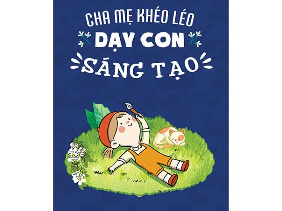 Cha Mẹ Khéo Léo Dạy Con Sáng Tạo PDF