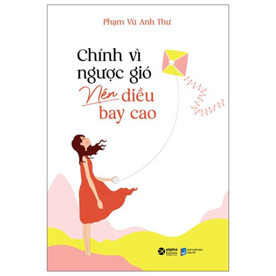 Chính Vì Ngược Gió Nên Diều Bay Cao PDF