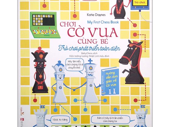 Chơi Cờ Vua Cùng Bé - Trò Chơi Phát Triển Toàn Diện PDF
