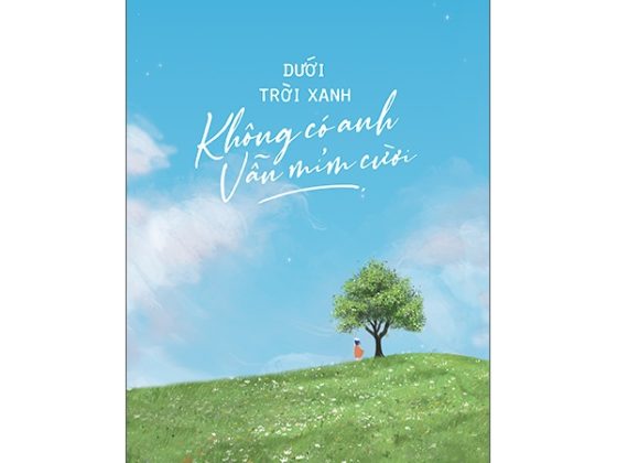 Dưới Trời Xanh Không Có Anh Vẫn Mỉm Cười - Tặng Kèm 3 Postcard PDF