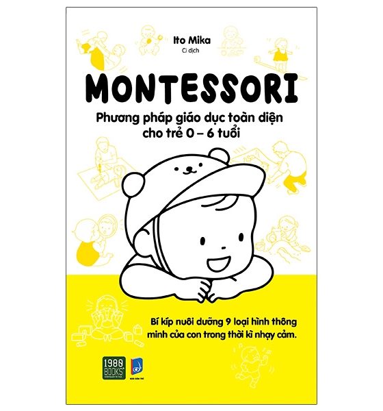 Montessori - Phương Pháp Giáo Dục Toàn Diện Cho Trẻ 0-6 Tuổi (Tái Bản 2024) PDF