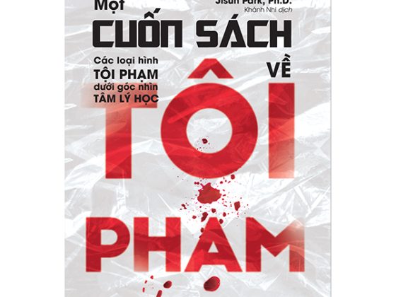 Một Cuốn Sách Về Tội Phạm - Các Loại Hình Tội Phạm Dưới Góc Nhìn Tâm Lý Học PDF