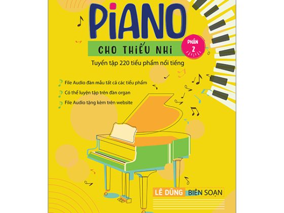 Piano Cho Thiếu Nhi - Tuyển Tập 220 Tiểu Phẩm Nổi Tiếng - Phần 2 (Kèm File Audio) PDF