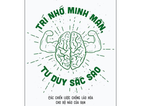 Trí Nhớ Minh Mẫn, Tư Duy Sắc Sảo - Các Chiến Lược Chống Lão Hóa Cho Bộ Não Của Bạn PDF