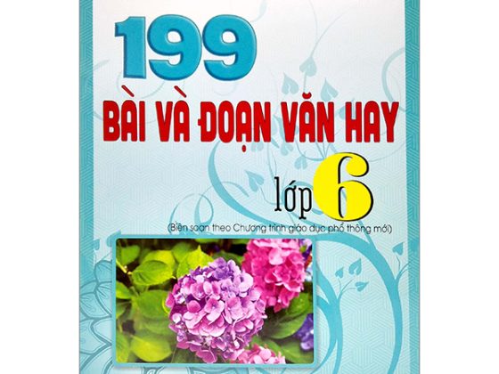 199 Bài Và Đoạn Văn Hay Lớp 6 (Biên Soạn Theo Chương Trình Giáo Dục Phổ Thông Mới) PDF