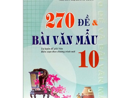 270 Đề & Bài Văn Mẫu 10 PDF