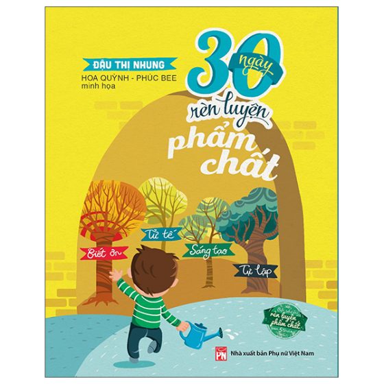 30 Ngày Rèn Luyện Phẩm Chất: Biết Ơn, Tử Tế, Sáng Tạo, Tự Lập PDF