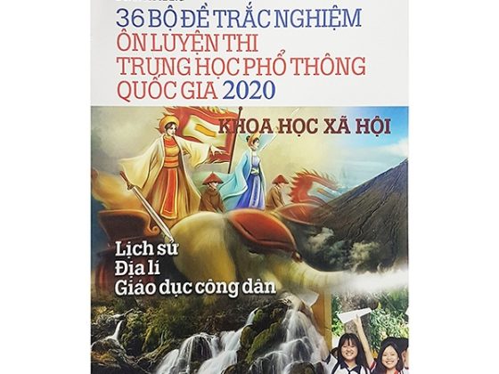 36 Bộ Đề Trắc Nghiệm Ôn Luyện Thi Trung Học Phổ Thông Quốc Gia 2020 - Khoa Học Xã Hội PDF