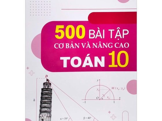500 Bài Tập Cơ Bản Và Nâng Cao Toán 10 PDF
