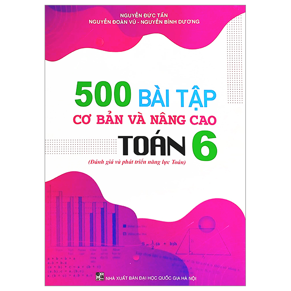 500 Bài Tập Cơ Bản Và Nâng Cao Toán 6 (Đánh Giá Và Phát Triển Năng Lực Toán) PDF 500 Bài Tập Cơ Bản Và Nâng Cao Toán 6 (Đánh Giá Và Phát Triển Năng Lực Toán) PDF