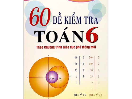 60 Đề Kiểm Tra Toán 6 (Theo Chương Trình Giáo Dục Phổ Thông Mới) PDF