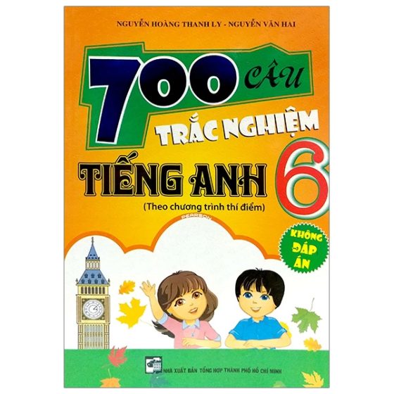 700 Câu Trắc Nghiệm Tiếng Anh 6 (Không Đáp Án) PDF