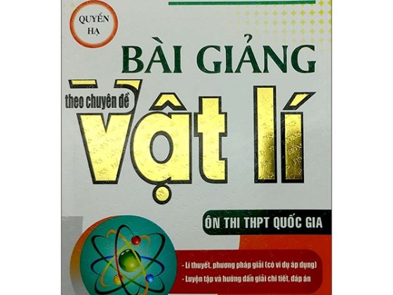 Bài Giảng Theo Chuyên Đề Vật Lí - Quyển Hạ (Ôn Thi THPT Quốc Gia) PDF
