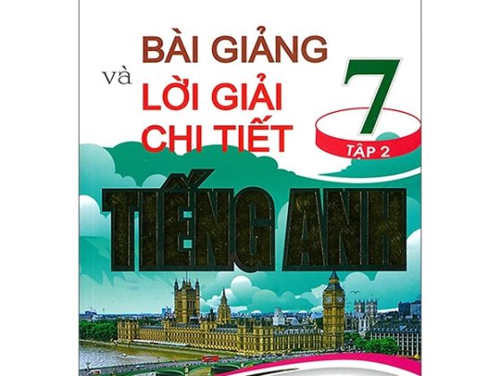 Bài Giảng Và Lời Giải Chi Tiết Tiếng Anh 7 - Tập 2 PDF