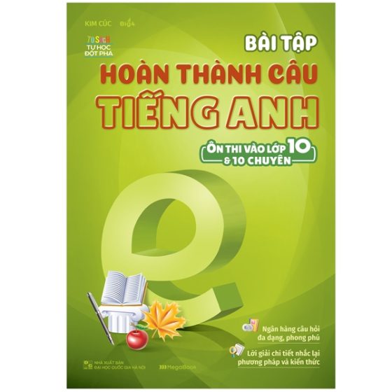 Bài Tập Hoàn Thành Câu Tiếng Anh ( Ôn Thi Vào Lớp 10 Và 10 Chuyên ) PDF