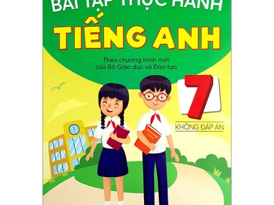 Bài Tập Thực Hành Tiếng Anh 7 Theo Chương Trình Mới Của Bộ Giáo Dục Và Đào Tạo (Không Đáp Án) PDF