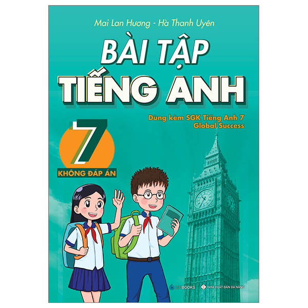 Bài Tập Tiếng Anh 7 - Không Đáp Án (Dùng Kèm SGK Tiếng Anh 7 Global Success) PDF Bài Tập Tiếng Anh 7 - Không Đáp Án (Dùng Kèm SGK Tiếng Anh 7 Global Success) PDF