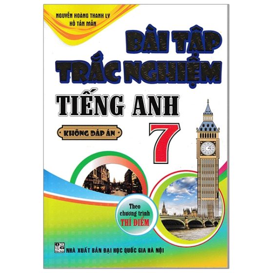 Bài Tập Trắc Nghiệm Tiếng Anh 7 Theo Chương Trình Thí Điểm ( Không Đáp Án) PDF