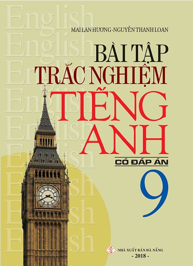 Bài Tập Trắc Nghiệm Tiếng Anh 9 (Có Đáp Án) (Tái Bản 2018) PDF