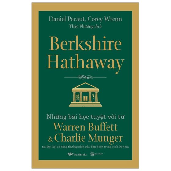 Berkshire Hathaway: Những Bài Học Tuyệt Vời Từ Warren Buffett Và Charlie Munger Tại Đại Hội Cổ Đông Thường Niên Của Tập Đoàn Trong Suốt 30 Năm PDF