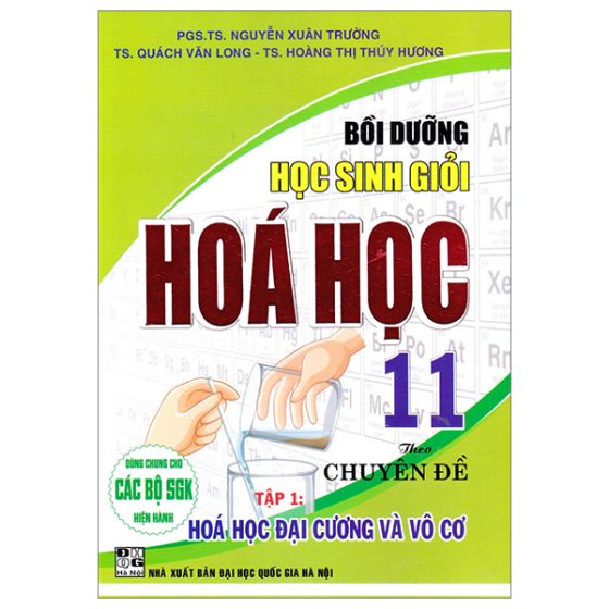 Bồi Dưỡng Học Sinh Giỏi Hoá Học 11 Theo Chuyên Đề - Tập 1 (Dùng Chung Cho Các Bộ SGK Hiện Hành) PDF