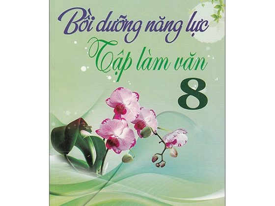 Bồi Dưỡng Năng Lực Tập Làm Văn 8 PDF