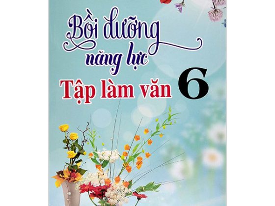 Bồi Dưỡng Năng Lực Tập Làm Văn Lớp 6 PDF