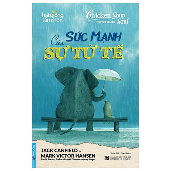 Chicken Soup For The Golden Soul - Sức Mạnh Của Sự Tử Tế PDF
