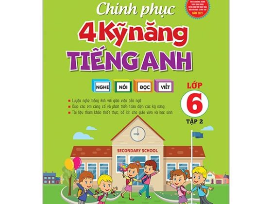 Chinh Phục 4 Kỹ Năng Tiếng Anh Nghe - Nói - Đọc - Viết Lớp 6 - Tập 2 PDF