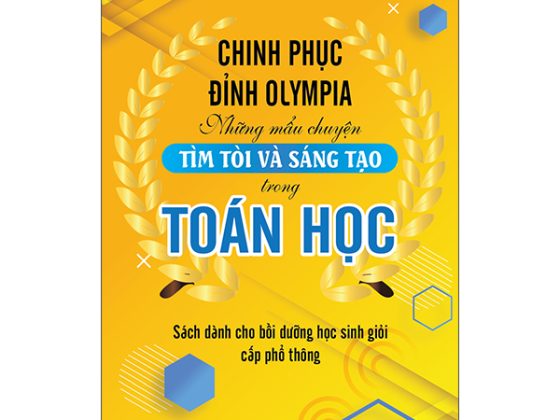 Chinh Phục Đỉnh Olympia Những Mẩu Chuyện Tìm Tòi Và Sáng Tạo Trong Toán Học PDF