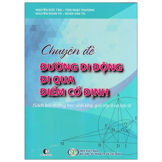 Chuyên Đề Đường Di Động Đi Qua Điểm Cố Định (Sách Bồi Dưỡng Học Sinh Khá, Giỏi Lớp 8 Và Lớp 9) PDF