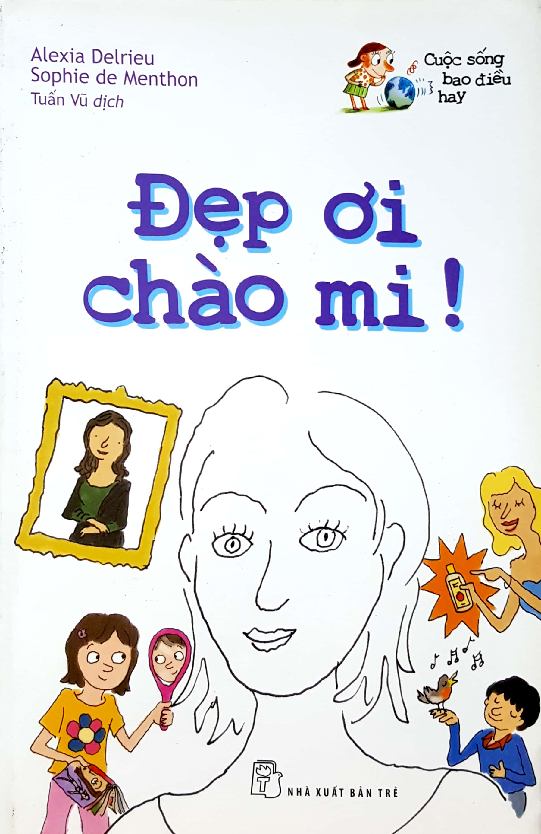 Cuộc Sống Bao Điều Hay - Đẹp Ơi Chào Mi! PDF