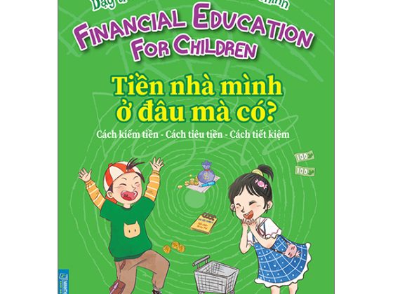 Dạy Trẻ Về Trí Thông Minh Tài Chính - Tiền Nhà Mình Ở Đâu Mà Có? PDF