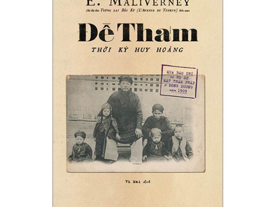 Đề Thám - Thời Kỳ Huy Hoàng (Qua Báo Chí Và Hồ Sơ Mật Thám Pháp Ở Đông Dương Năm 1909) PDF