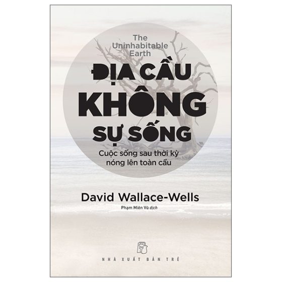 Địa Cầu Không Sự Sống - Cuộc Sống Sau Thời Kỳ Nóng Lên Toàn Cầu PDF