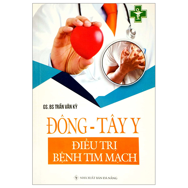 Đông - Tây Y Điều Trị Bệnh Tim Mạch PDF Đông - Tây Y Điều Trị Bệnh Tim Mạch PDF