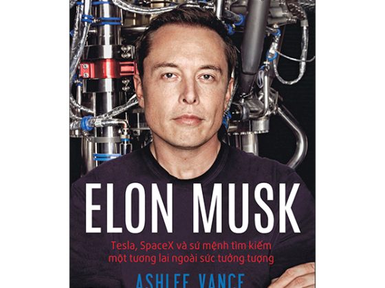 Elon Musk - Tesla, Spacex Và Sứ Mệnh Tìm Kiếm Một Tương Lai Ngoài Sức Tưởng Tượng PDF