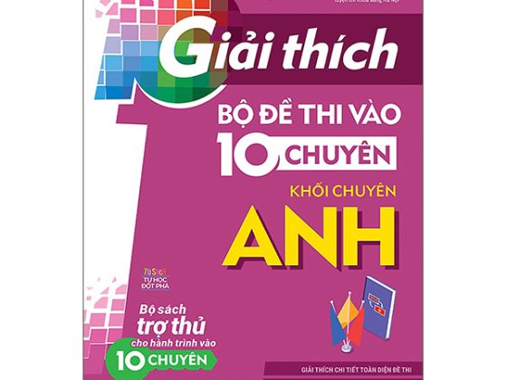 Giải Thích Bộ Đề Thi Vào 10 Chuyên - Khối Chuyên Anh PDF