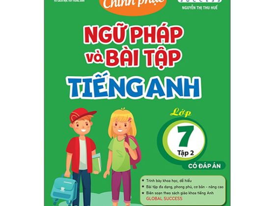 Global Success - Chinh Phục Ngữ Pháp Và Bài Tập Tiếng Anh Lớp 7 - Tập 2 (Có Đáp Án) PDF
