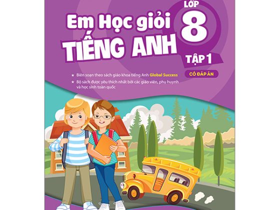 Global Success - Em Học Giỏi Tiếng Anh Lớp 8 - Tập 1 (Có Đáp Án) PDF