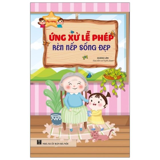 Hạt Giống Hy Vọng - Ứng Xử Lễ Phép, Rèn Nếp Sống Đẹp PDF