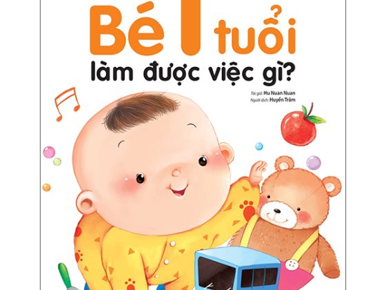 Hiểu Từng Tuổi Con - Bé 1 Tuổi Làm Được Việc Gì? PDF